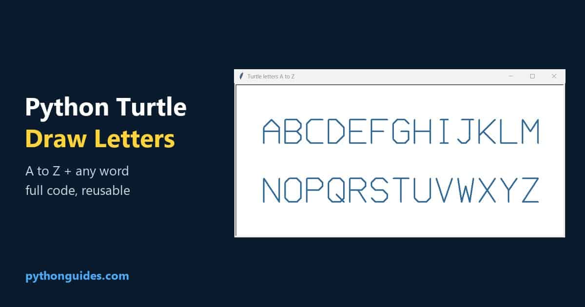 Python Turtle draw letters: the alphabet A to Z drawn with a reusable letter function