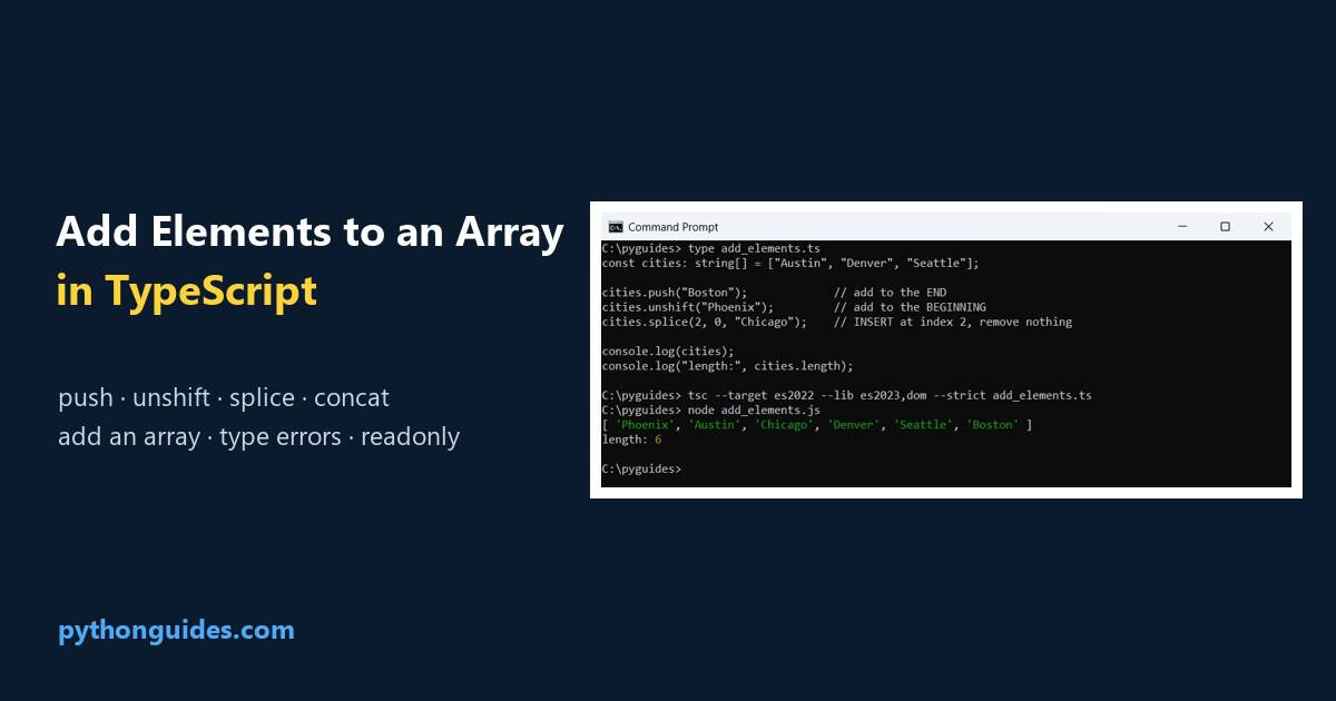 Add elements to an array in TypeScript: Command Prompt output of push, unshift and splice adding cities to a string array