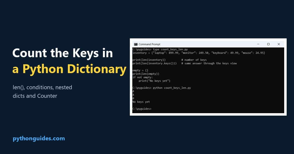 count the number of keys in a python dictionary Count the number of keys in a Python dictionary: Command Prompt output of len() on an inventory dictionary