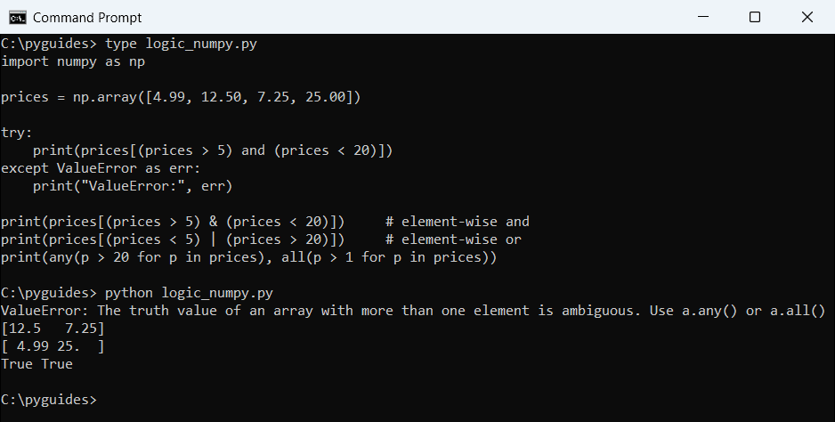 python and vs ampersand numpy ambiguous truth value command prompt Command Prompt output of a NumPy ValueError for the and operator on arrays, fixed with the element-wise & and | operators