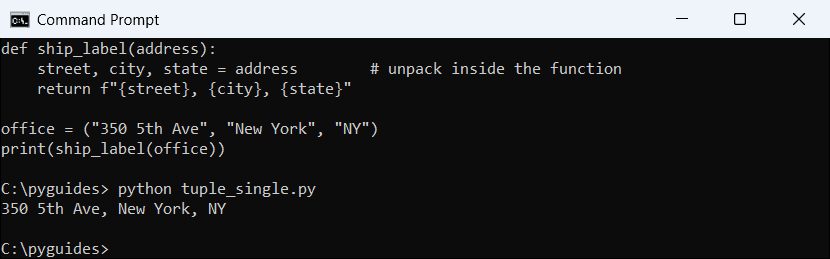 python pass tuple as single argument command prompt Command Prompt output of a Python function that receives an address tuple as one argument and unpacks it