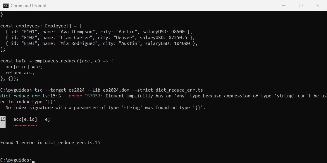 Command Prompt output of tsc error TS7053 element implicitly has an any type when converting an array to a dictionary with reduce