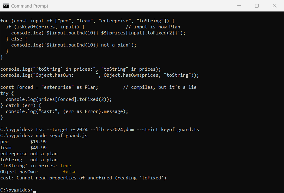 typescript convert string to keyof type guard object hasown command prompt Command Prompt output of a TypeScript type guard with Object.hasOwn converting strings to keyof typeof prices
