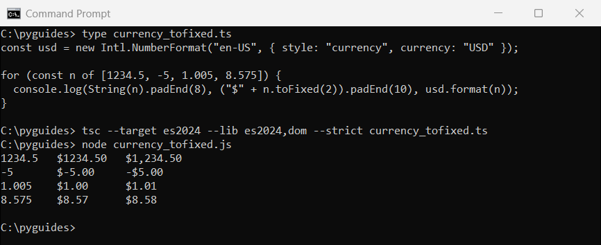 typescript currency tofixed dollar sign vs intl command prompt Command Prompt output comparing TypeScript toFixed(2) with a dollar sign against Intl.NumberFormat currency for large, negative and halfway amounts