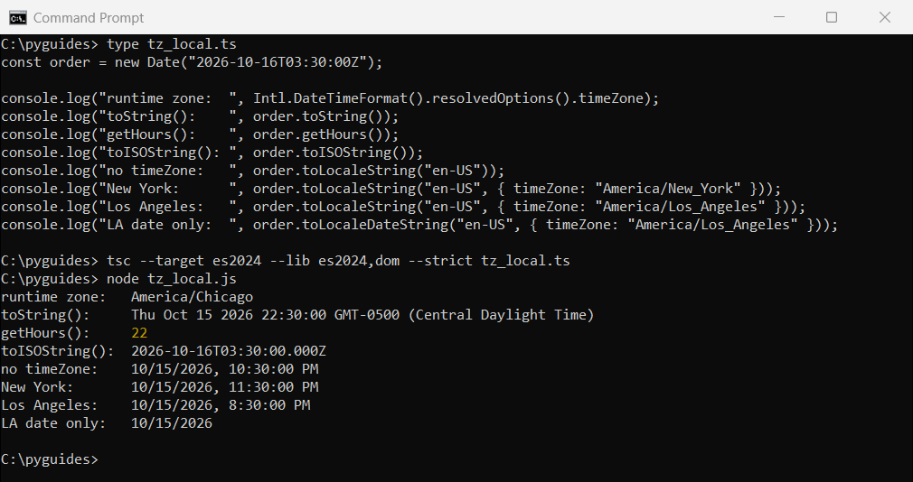 Command Prompt output comparing TypeScript Date toString, getHours, toISOString and toLocaleString with and without a timeZone option