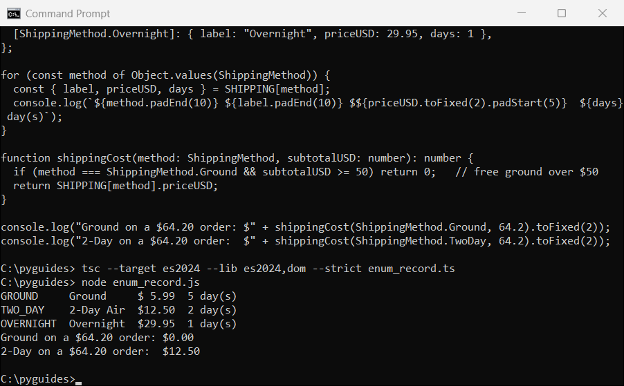 typescript enum multiple values record lookup command prompt Command Prompt output of a TypeScript enum with multiple values stored in a Record: label, USD price and delivery days per member