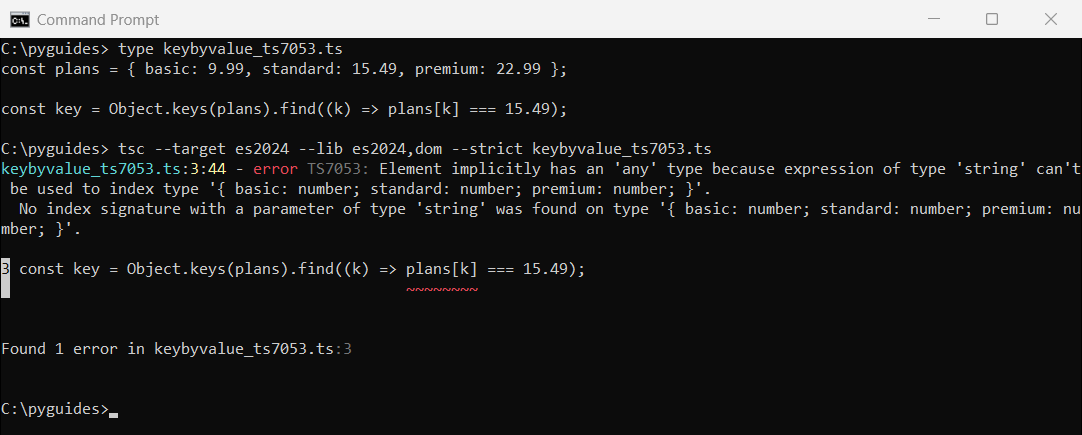 typescript find key by value ts7053 object keys error command prompt Command Prompt output of tsc error TS7053 when indexing a TypeScript object with a string key from Object.keys inside find