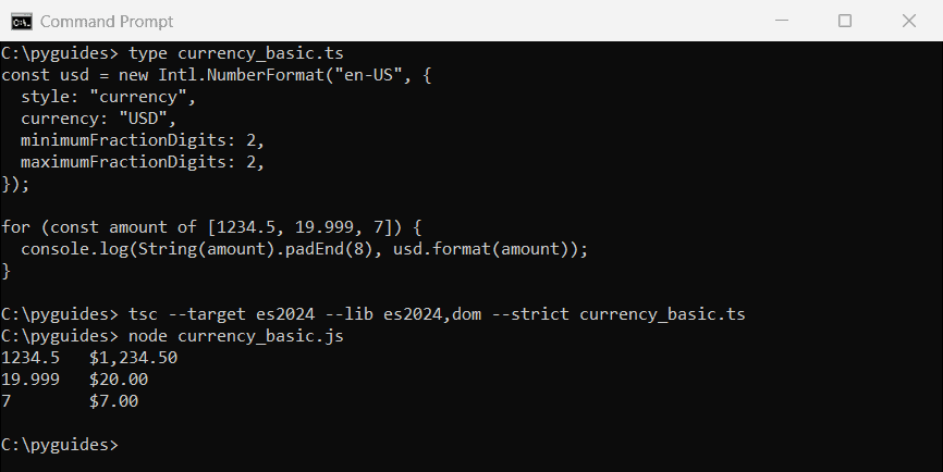 typescript format currency 2 decimals intl numberformat usd command prompt Command Prompt output of TypeScript Intl.NumberFormat formatting numbers as USD currency with 2 decimals