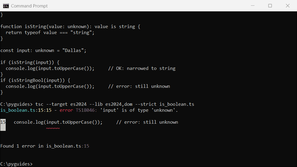 Command Prompt showing tsc error TS18046 when a boolean-returning check doesn't narrow an unknown value, while the is version compiles