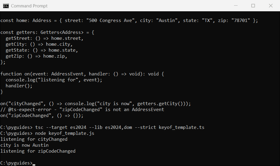 typescript keyof template literal keys capitalize command prompt Command Prompt output of TypeScript template literal types built from keyof Address with event names and getters
