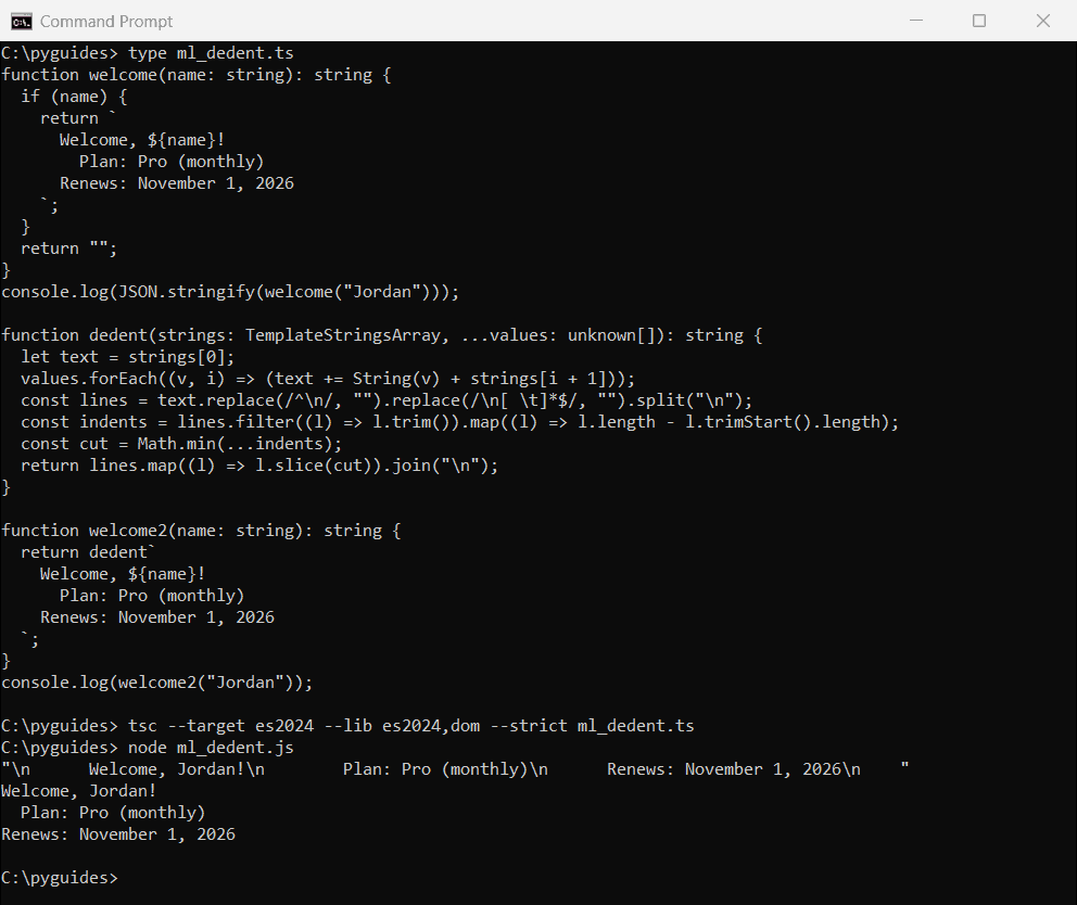 Command Prompt output of a TypeScript template literal with unwanted leading spaces, then the same text cleaned by a dedent tag function