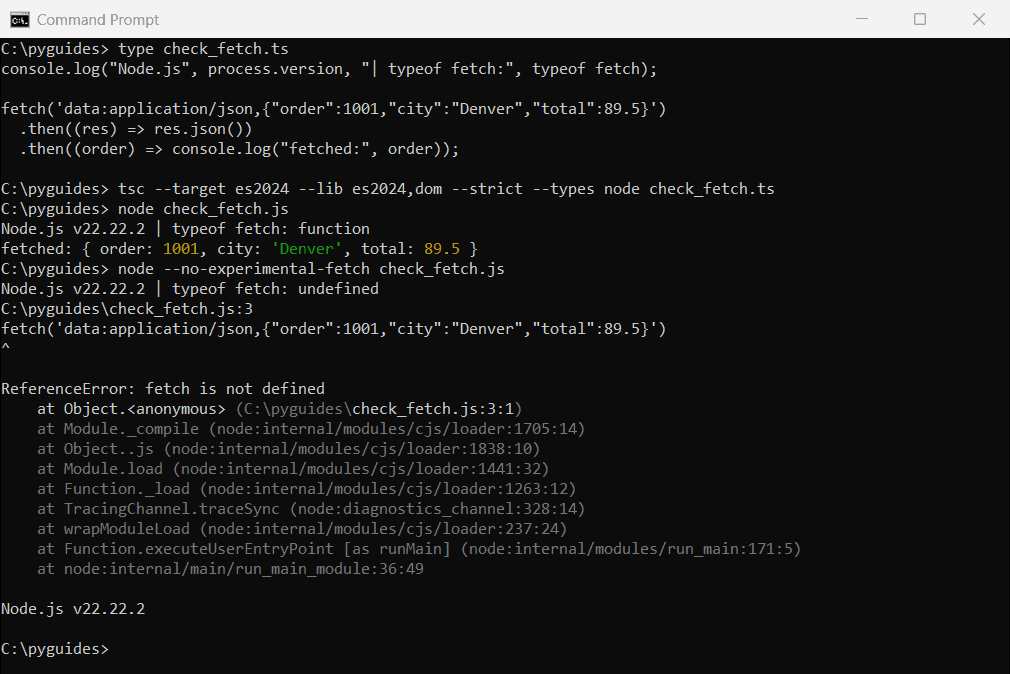 typescript referenceerror fetch is not defined node command prompt Command Prompt running a TypeScript fetch example on Node.js 22, then the same file with --no-experimental-fetch throwing ReferenceError: fetch is not defined