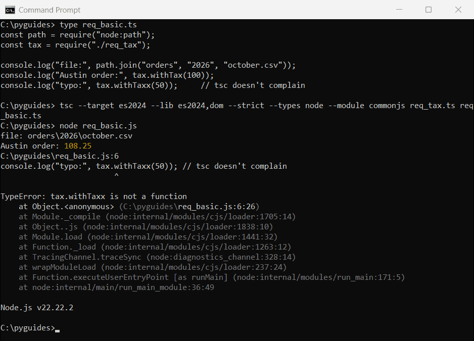 typescript require returns any typo runtime typeerror command prompt Command Prompt output of TypeScript require() loading node:path and a local module, then a TypeError from a typo tsc didn't catch