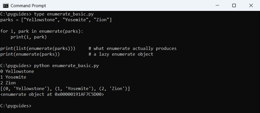 what does enumerate do in python index and value command prompt Command Prompt output of Python enumerate looping over a list of national parks with index and value, and as a list of tuples